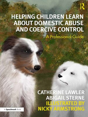 cover image of Helping Children Learn About Domestic Abuse and Coercive Control
